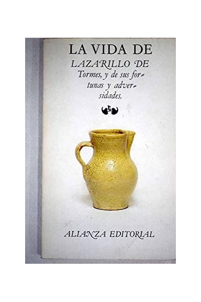 La vida de Lazarillo de Tormes y de sus fortunas y adversidades